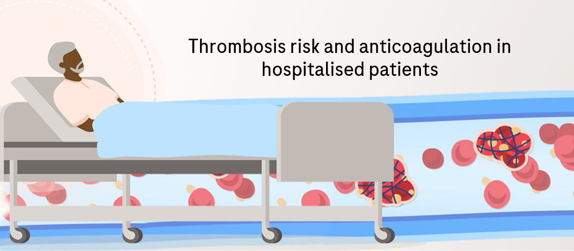 Thrombosis risk and anticoagulation in hospitalised patients: insights from Prof Alex C Spyropoulos