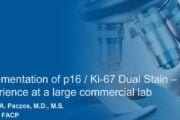 Implementing p16/ki67 dual stain at a large US commercial lab: Dr Tamera Paczos